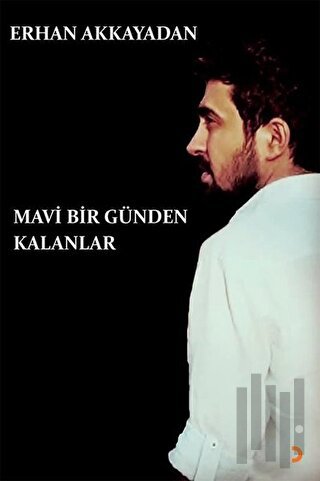 Mavi Bir Günden Kalanlar | Kitap Ambarı