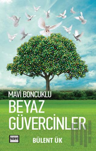 Mavi Boncuklu Beyaz Güvercinler | Kitap Ambarı