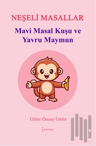 Mavi Masal Kuşu ve Yavru Maymun | Kitap Ambarı