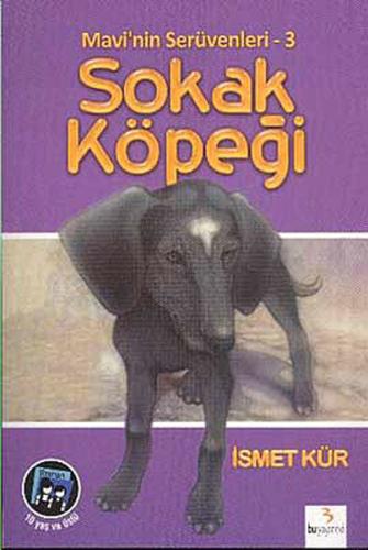 Mavi'nin Serüvenleri 3/ Sokak Köpeği | Kitap Ambarı