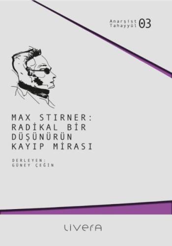 Max Stirner: Radikal Bir Düşünürün Kayıp Mirası | Kitap Ambarı