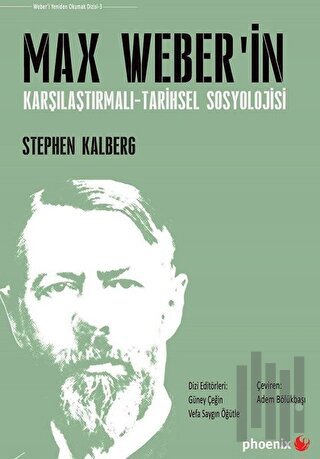 Max Weber'in Karşılaştırmalı - Tarihsel Sosyoloji | Kitap Ambarı