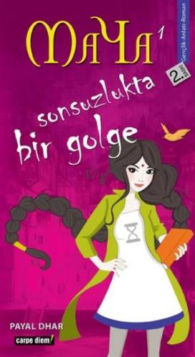 Maya Sonsuzlukta Bir Gölge | Kitap Ambarı