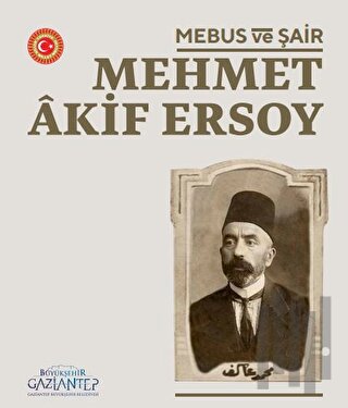 Mebus Ve Şair : Mehmet Akif Ersoy | Kitap Ambarı