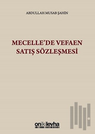 Mecelle'de Vefaen Satış Sözleşmesi | Kitap Ambarı