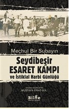 Meçhul Bir Subayın Seydibeşir Esaret Kampı ve İstiklal Harbi Günlüğü |