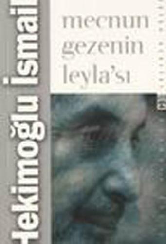 Mecnun Gezenin Leyla’sı | Kitap Ambarı