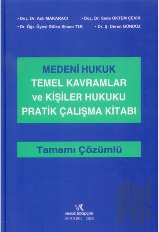 Medeni Hukuk Temel Kavramlar ve Kişiler Hukuku Pratik Çalışma Kitabı T