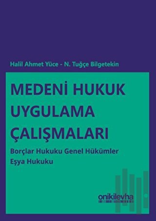 Medeni Hukuk Uygulama Çalışmaları | Kitap Ambarı