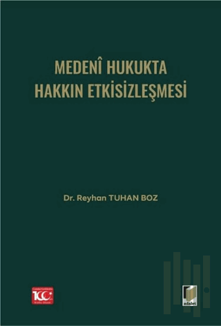 Medeni Hukukta Hakkın Etkisizleşmesi (Ciltli) | Kitap Ambarı