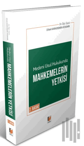 Medeni Usul Hukukunda Mahkemelerin Yetkisi | Kitap Ambarı