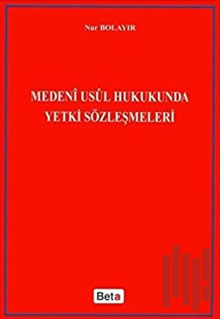 Medeni Usul Hukukunda Yetki Sözleşmeleri | Kitap Ambarı