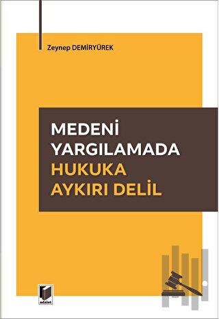 Medeni Yargılamada Hukuka Aykırı Delil | Kitap Ambarı