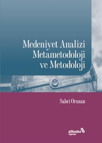 Medeniyet Analizi Metametodoloji ve Metodoloji | Kitap Ambarı