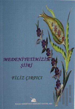 Medeniyetimizin Şiiri | Kitap Ambarı