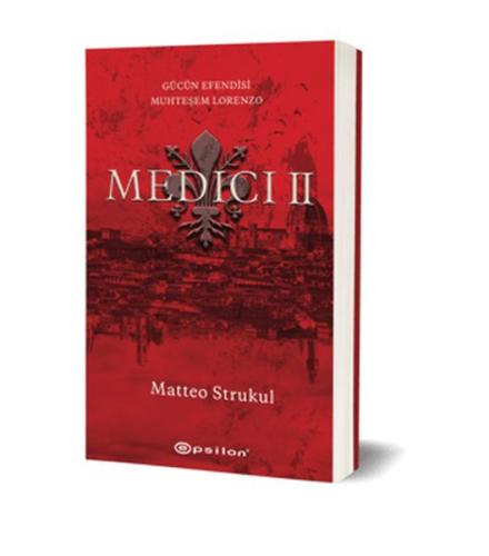 Medici II: Gücün Efendisi Muhteşem Lorenzo | Kitap Ambarı