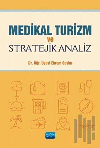 Medikal Turizm ve Stratejik Analiz | Kitap Ambarı