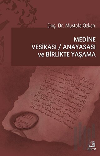 Medine Vesikası - Anayasası ve Birlikte Yaşama | Kitap Ambarı