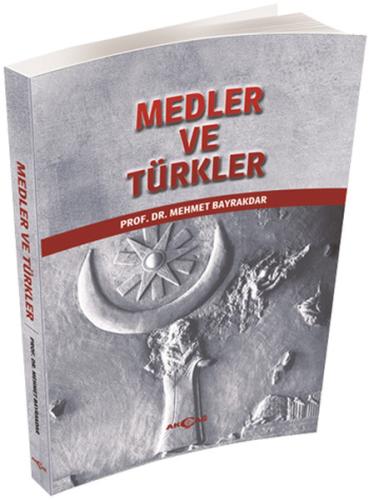 Medler ve Türkler | Kitap Ambarı