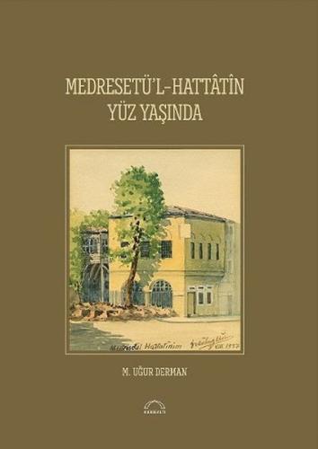 Medreset’ül-Hattatin Yüz Yaşında (Ciltli) | Kitap Ambarı