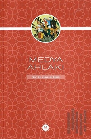 Medya Ahlakı | Kitap Ambarı