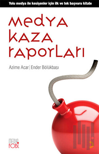 Medya Kaza Raporları | Kitap Ambarı