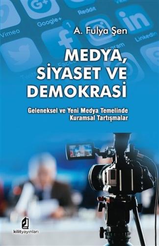 Medya Siyaset Ve Demokrasi | Kitap Ambarı