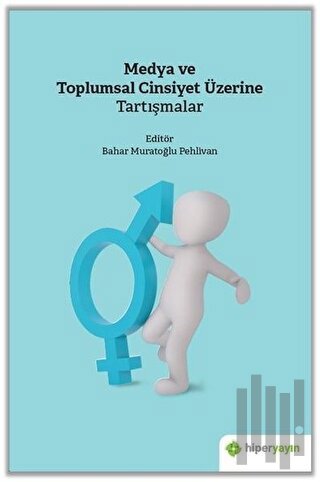 Medya ve Toplumsal Cinsiyet Üzerine Tartışmalar | Kitap Ambarı