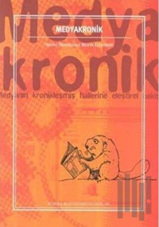 Medyakronik: Hakiki Örneklerle Medya Eleştirisi | Kitap Ambarı