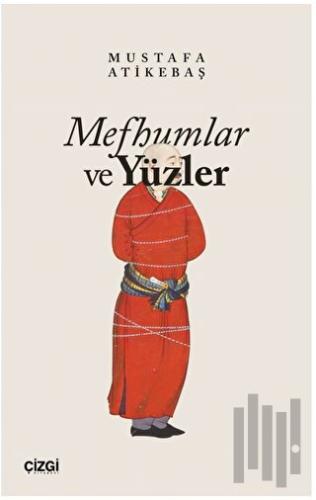 Mefhumlar ve Yüzler | Kitap Ambarı