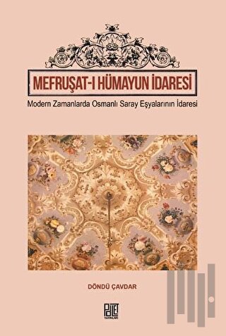 Mefruşat-ı Hümayun İdaresi | Kitap Ambarı