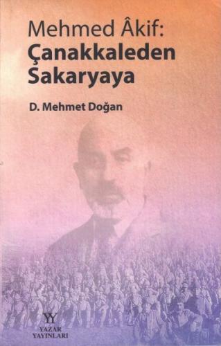 Mehmed Akif: Çanakkaleden Sakaryaya | Kitap Ambarı