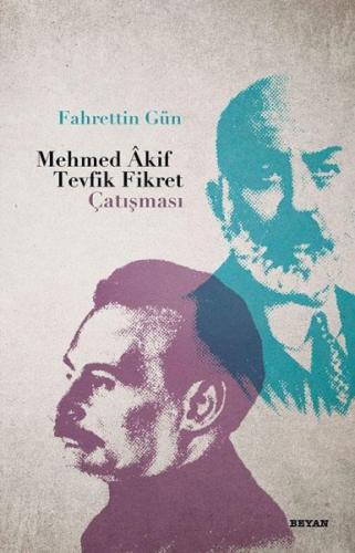 Mehmed Akif - Tevfik Fikret Çatışması | Kitap Ambarı