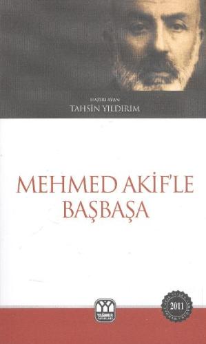 Mehmed Akif'le Başbaşa | Kitap Ambarı