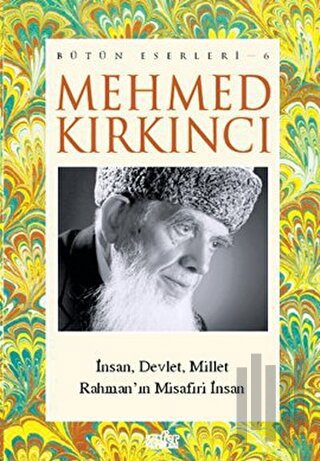 Mehmed Kırkıncı Bütün Eserleri- 6 / İnsan, Millet ve Devlet - Rahman'ı