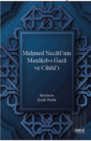 Meḥmed Necatī’nin Menaḳıb-ı Gaza ve Cihād’ı | Kitap Ambarı