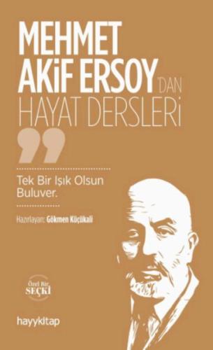 Mehmet Akif Ersoy’dan Hayat Dersler | Kitap Ambarı