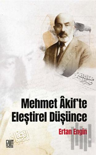 Mehmet Akif’te Eleştirel Düşünce | Kitap Ambarı