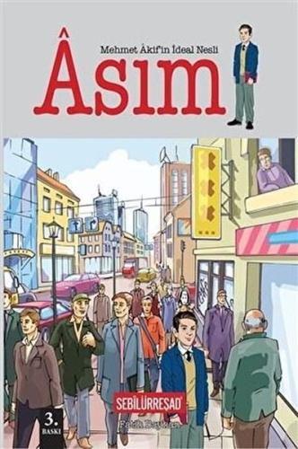 Mehmet Akif'in İdeal Nesli: Asım | Kitap Ambarı