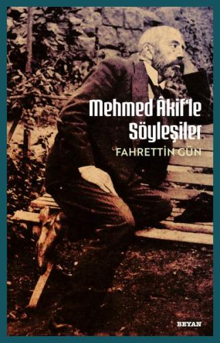 Mehmet Akif'le Söyleşiler | Kitap Ambarı