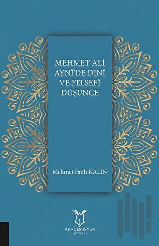 Mehmet Ali Ayni'de Dini ve Felsefi Düşünce | Kitap Ambarı