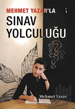 Mehmet Yazar’la Sınav Yolculuğu | Kitap Ambarı