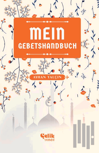 Mein Gebetshandbuch (Benim Namaz El Kitabım) | Kitap Ambarı