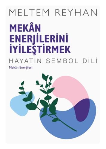 Mekan Enerjilerini İyileştirmek | Kitap Ambarı