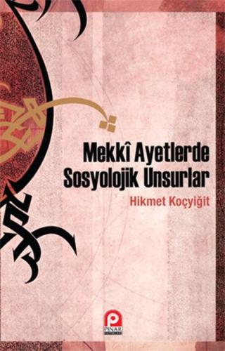 Mekki Ayetlerde Sosyolojik Unsurlar | Kitap Ambarı