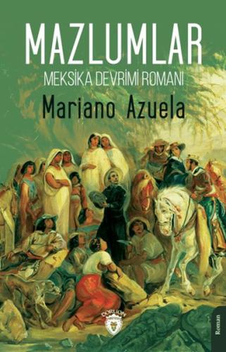 Meksika Devrimi Romanı - Mazlumlar | Kitap Ambarı