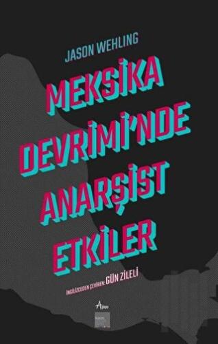 Meksika Devrimi'nde Anarşist Etkiler | Kitap Ambarı