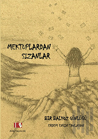 Mektuplardan Sızanlar | Kitap Ambarı