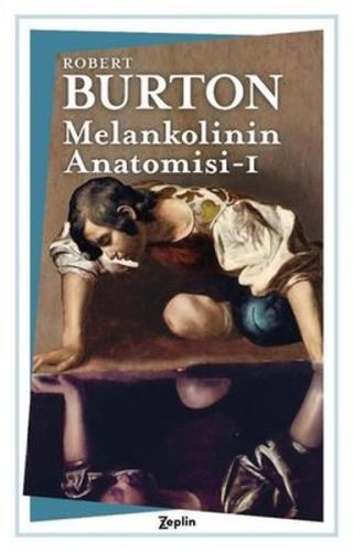 Melankolinin Anatomisi - 1. Cilt | Kitap Ambarı