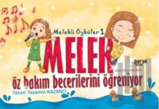 Melekli Öyküler 1 – Melek Öz Bakım Becerilerini Öğreniyor | Kitap Amba